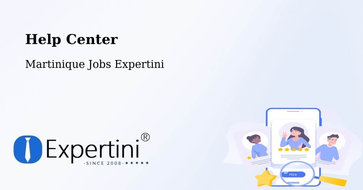 Help Center – Martinique - Martinique Jobs Expertini