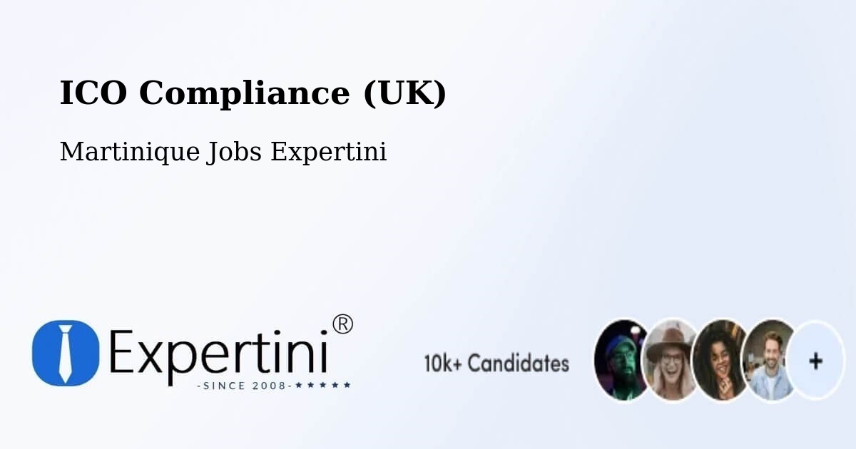 UK Data Protection & ICO Compliance – Martinique - Martinique Jobs Expertini